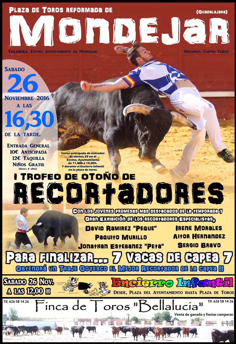 •Mondejar (GU)
-Sábado 26 de Noviembre:
16:30h Trofeo de Otoño de Recortadores.