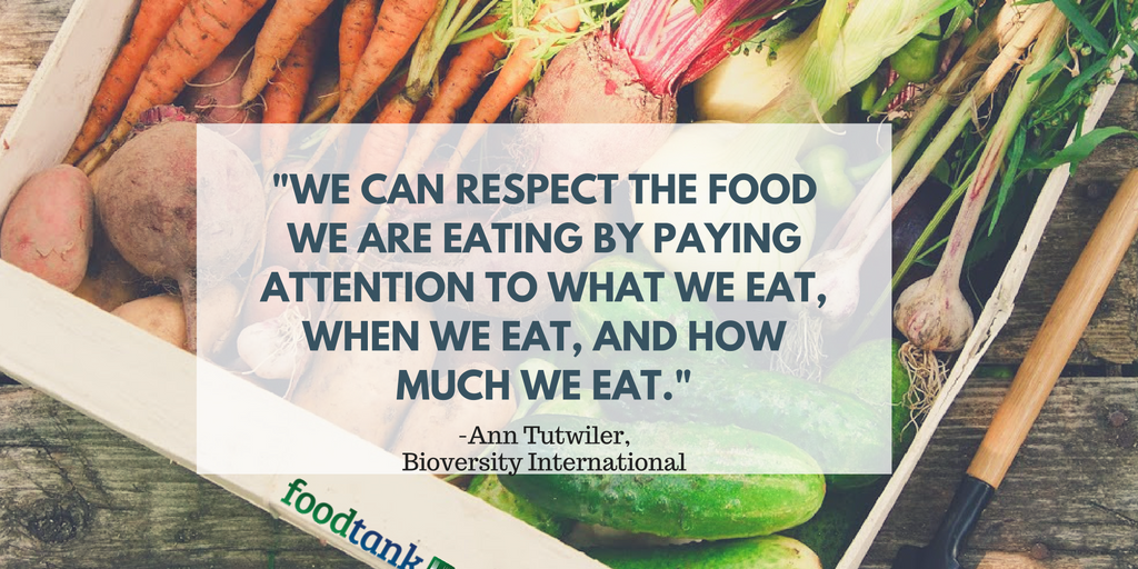 DaniNierenberg's tweet photo. "We can respect the food we are eating by paying attention to what we eat, when we eat, and how much we eat." -@AnnTutwiler, @bioversityint https://t.co/PFxx8fHPuW