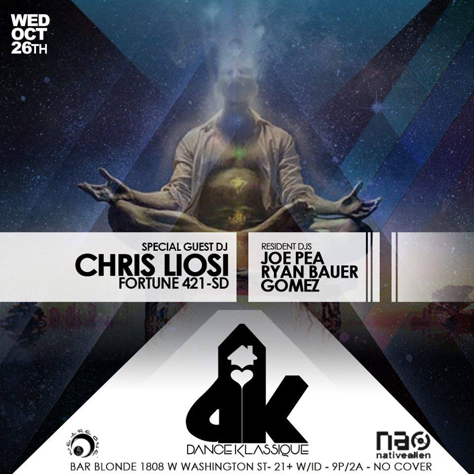 This Wednesday October 26th • DanceKlassique @ Blonde Bar San Diego with CHRIS LIOSI , Ryan Bauer, <a href="/JoePea/">Joe Pea</a> &amp; Andy Gomez