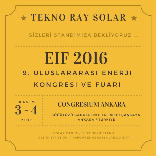TeknoRaySolar's tweet photo. Yılın son büyük #enerji fuar ve kongresi olan #EIF'deki  #SolarCadde / S-119 nolu standımıza bekliyoruz. @solarbabatr @GunderSolar https://t.co/GwSscb1Wof