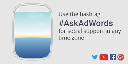 GoogleAds's tweet photo. The AdWords Social team is ready to answer your questions 24 hours a day, Monday-Friday. Use #AskAdWords or mention @AdWords for help. https://t.co/w4kjCTv7M9