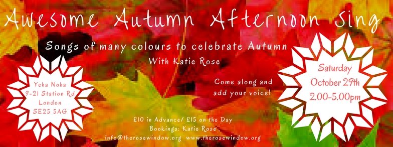 This Saturday - get in touch with your Inner Awesome with songs of many colours to celebrate Autumn :) All voices welcome