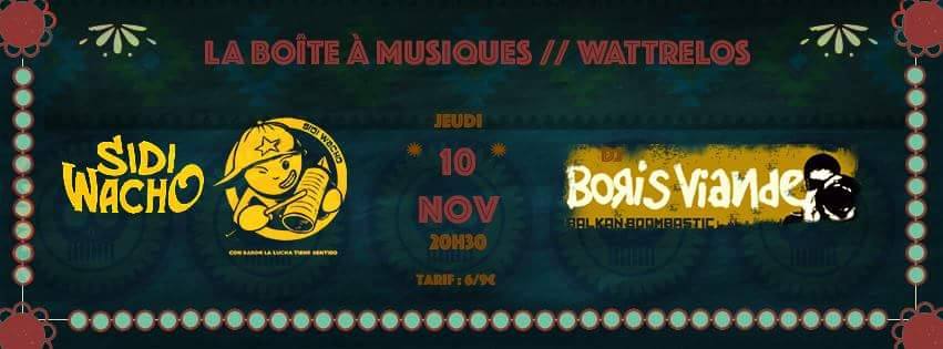 #SIDIWACHO + #BorisViande #Concert #MinistèreDesAffairesPopulaires 
J 10 nov 2016 20:30 #BoîteaMusiques #Wattrelos
sidiwatcho.com