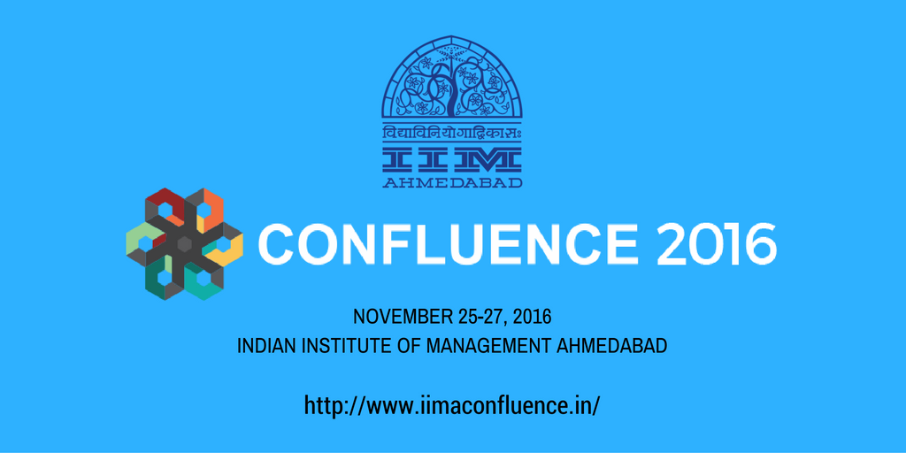 India’s Premier B-School Annual Management Symposium Confluence 2016 is back <a href="/IIMAhmedabad/">IIM Ahmedabad</a>. #IIMAConfluence Visit: iimaconfluence.in