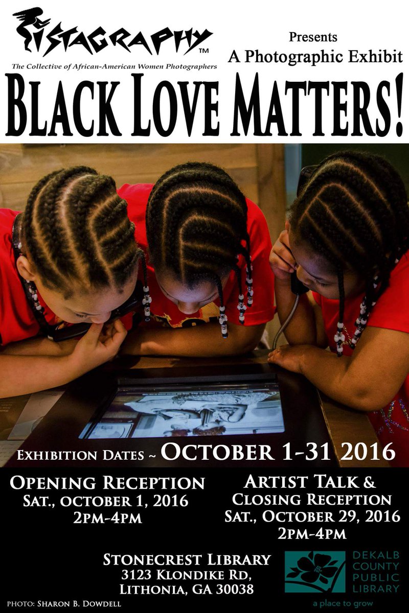 Sistagraphy's tweet photo. Join #Sistagraphy photographers and guests at the closing reception for the #BlackLoveMatters Artist Talk #StonecrestLibrary 2pm https://t.co/nUYiESRg4M