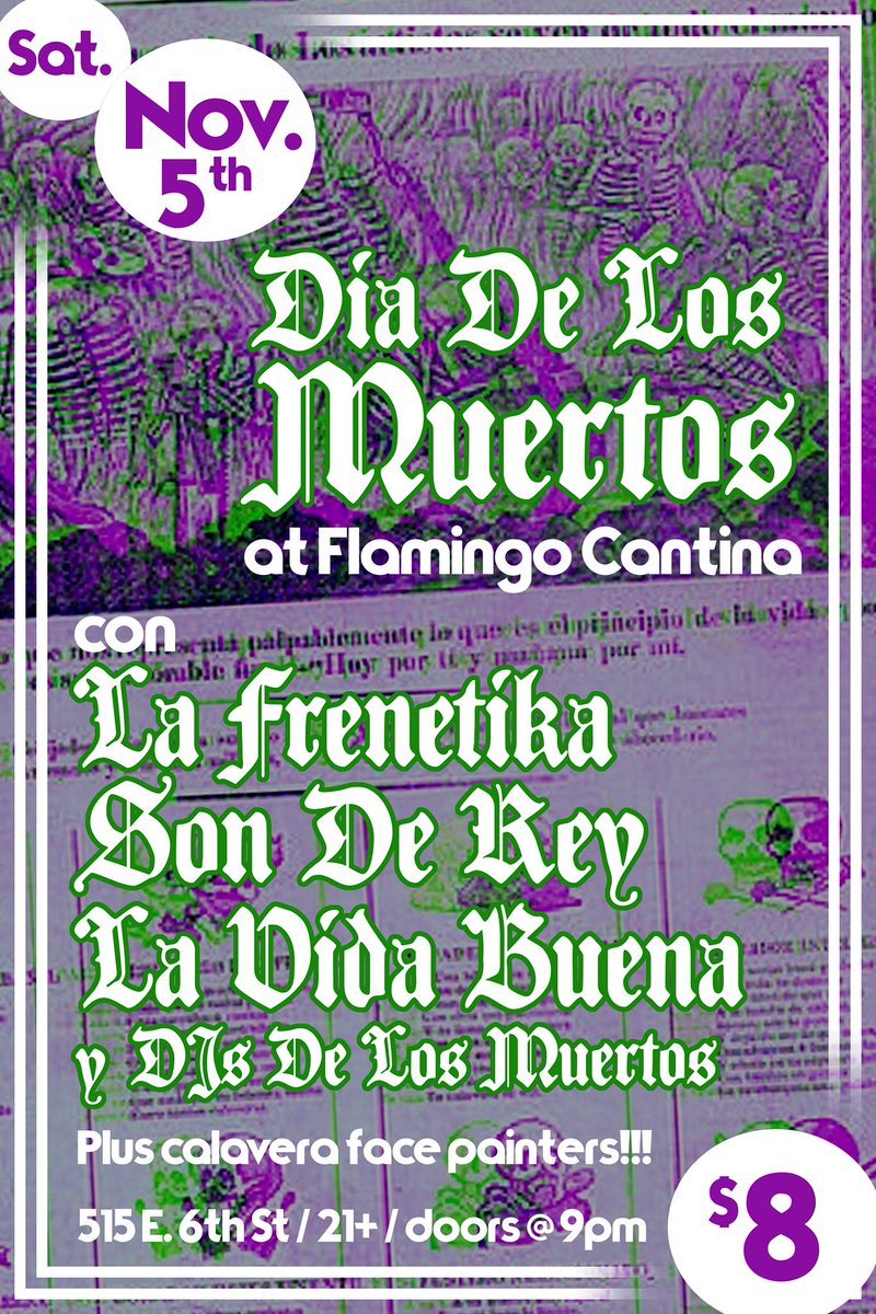 SHOW ANNOUNCEMENT: Flamingo Cantina - Nov 5th 9pm w/ <a href="/Lafrenetika/">La Frenetika</a> <a href="/SondeRey/">Son de Rey</a> #DiaDeLosMuertos #AustinMusic #MusicaLatino <a href="/flamingocantina/">Flamingo Cantina</a>