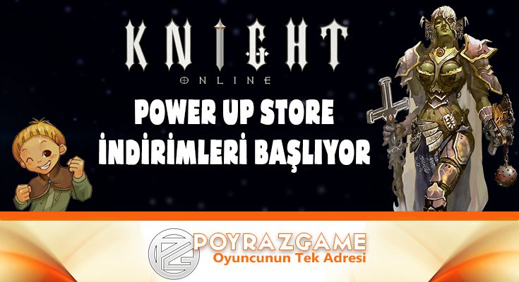 #KnightOnline Severlere Müjde 
Power Up Store İndirimleri Tekrar Geliyor 
İşte Detaylar ➤ goo.gl/AVC6aK
#poyrazgame <a href="/KnightOnline/">Knight Online</a>