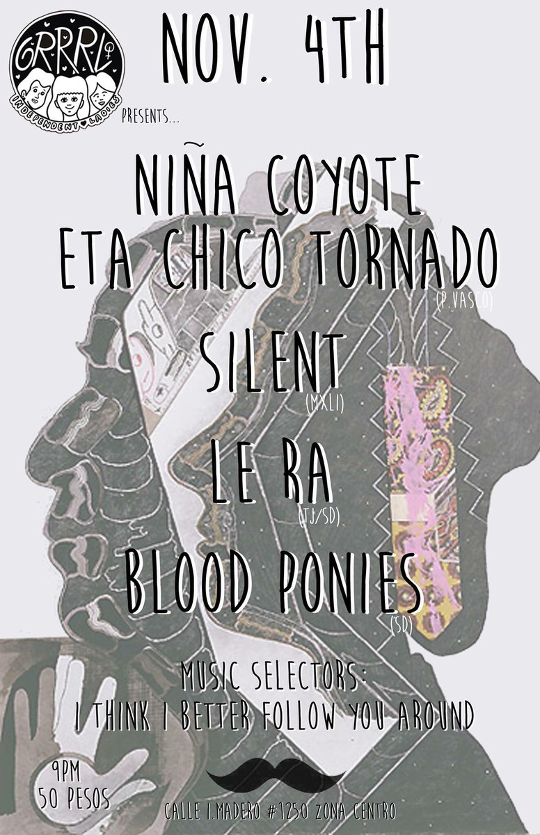GRRRLIndLadies's tweet photo. "Music Without Borders" w/ @CoyoteTornado || @silentmx || @Le_Ra_Band || #BloodPonies || DJ set by @itibfya || @MOUSTACHETJBAR || https://t.co/Up5nZlJdqf