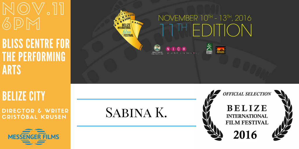 MessengerFilms's tweet image. #SabinaK is an official selection at the Belize Film Festival and will be screened on November 11th.#Belize belizefilmfestival.com/films/sabina-k/