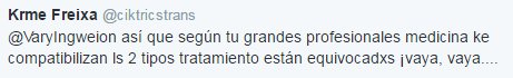 así que según tú, grandes profesionales de la medicina que compatibilizan los 2 tipos de tratamiento están equivocados ¡vaya, vaya!