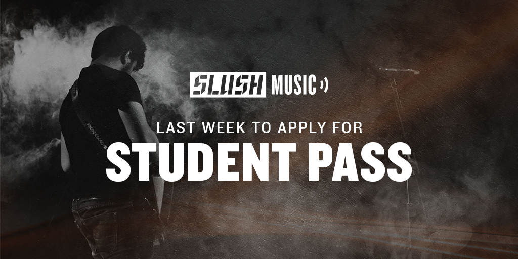 Hey Students! Apply for your complimentary #slushmusic Student Pass at bit.ly/2eLALil