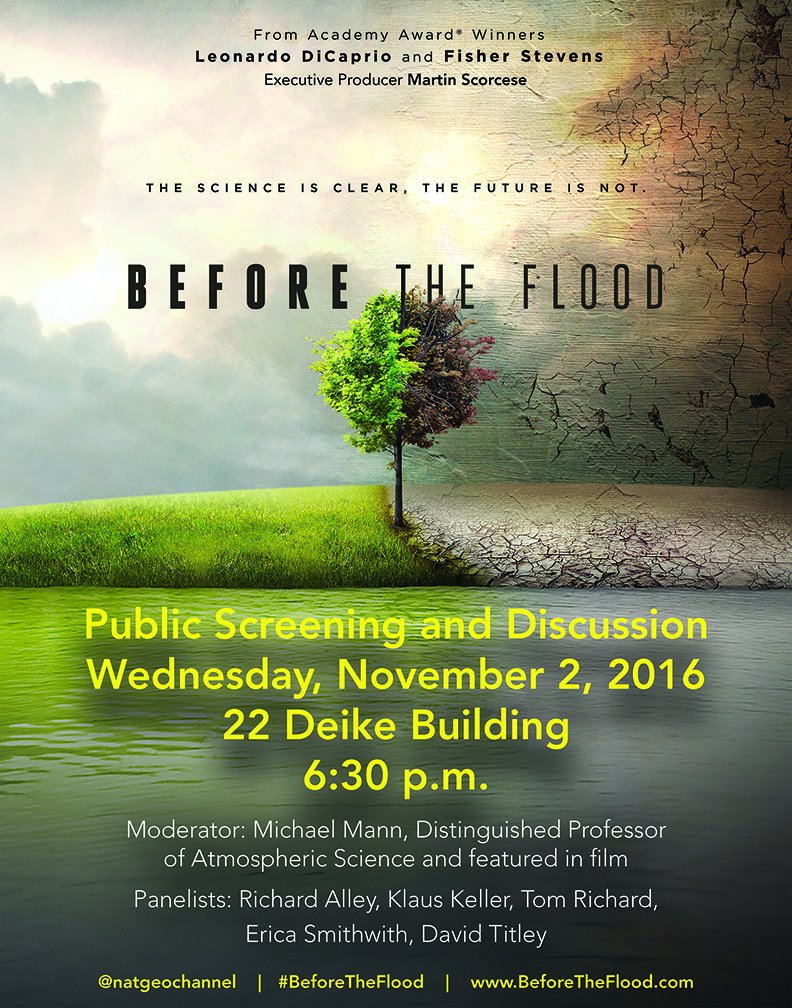 MichaelEMann's tweet photo. #BeforeTheFlood screening + panel discussion WED 11/2 via @Penn_State @PSUEMS @PSUEarth @PSIEE @PSUClimate @PSUMeteo @PSUGeography https://t.co/7OvETnfkRe