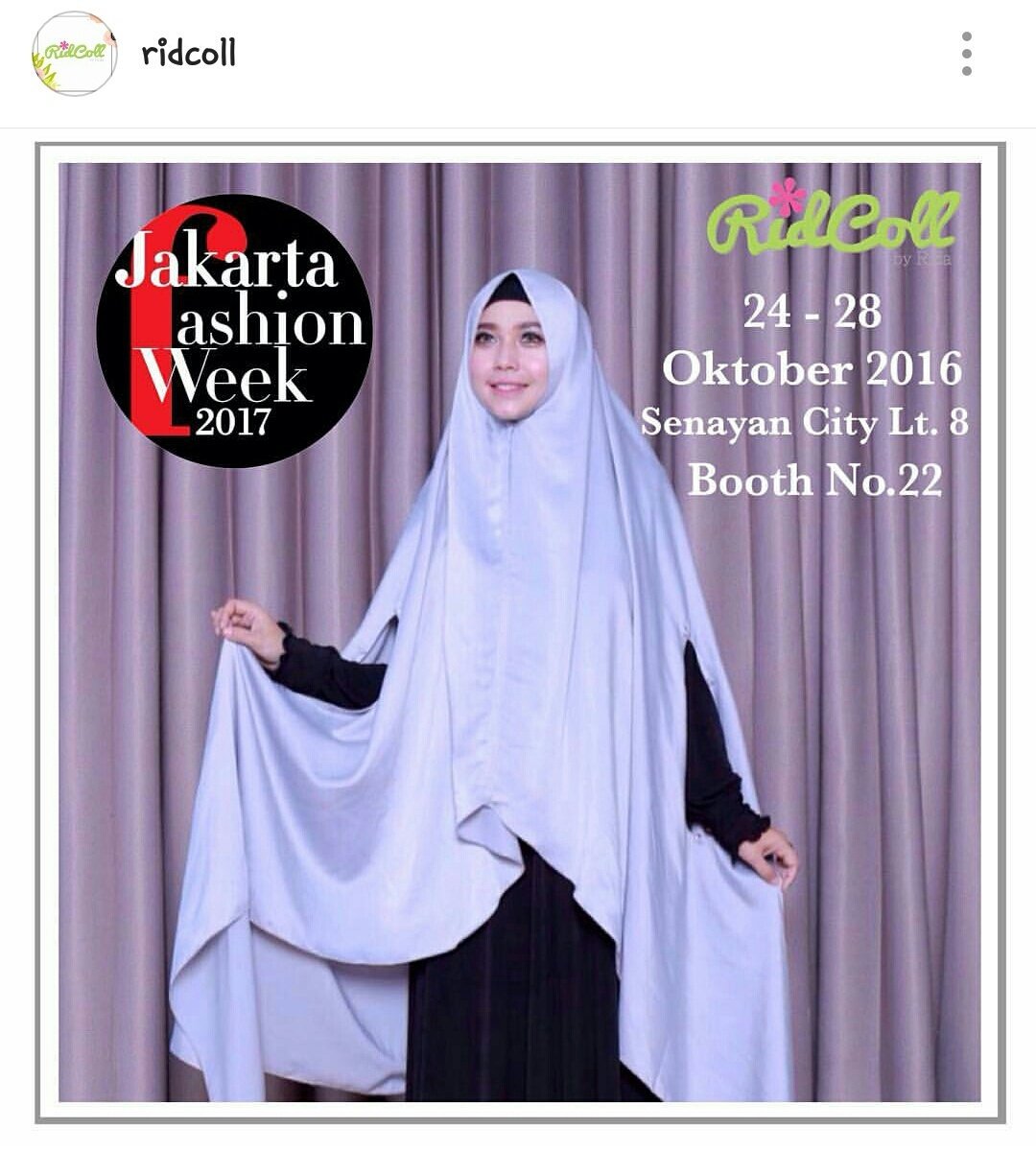 Don't miss it!! "RIDCOLL by Rida"
come &amp; find us at : "Senayan City"- Jakarta,
The Hall 8th Floor, Booth No.22