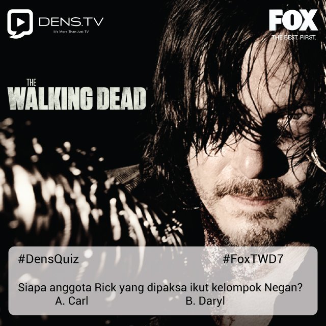 Dens_TV's tweet photo. Saatnya #DensQuiz mgg ke-2! Jwb pertanyaan dg benar, menangkan pkt merchandise eksklusif dr The Walking Dead unt 3 org pemenang! #FoxTWD7 https://t.co/xFT8E0z7qG