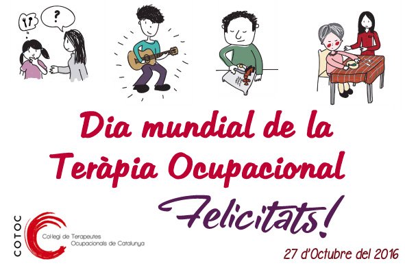 COTOC_cat's tweet photo. Feliç Dia Mundial de la TO #diato2016cat a totes i tots els terapeutes ocupacionals! https://t.co/T8s7Zeon3L