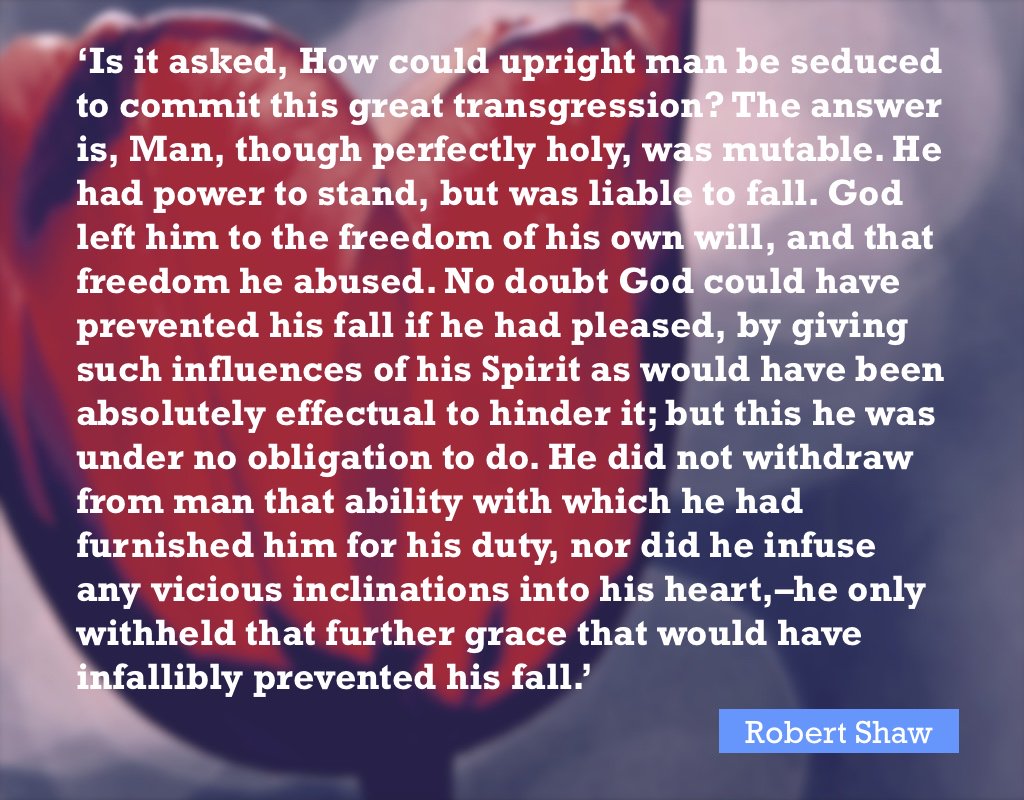 fccscot's tweet image. ‘Is it asked, How could upright man... #RobertShaw #FallOfMan #ReformedQuotes