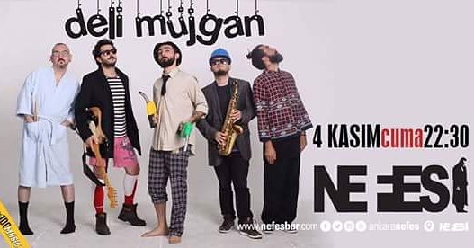 Deli Müjgan 4 Kasım Cuma 22:30
<a href="/NEFESperformans/">NEFES</a> <a href="/ankara/">Ankara</a>
#delimüjgan #ankarakonseri
#kınayproduction 
facebook.com/events/3571668…