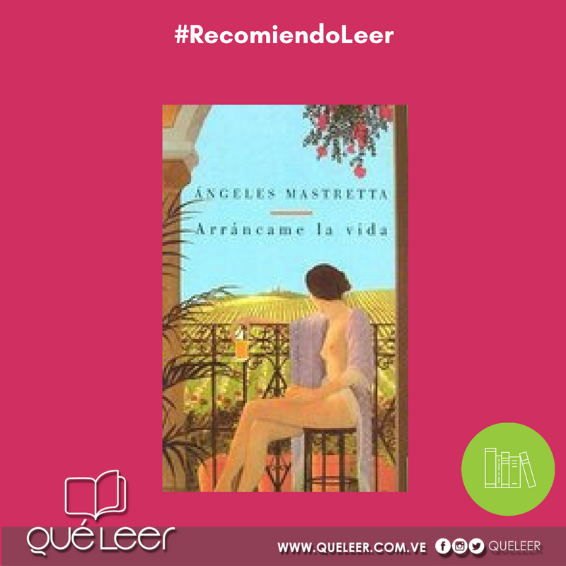 #RecomiendoLeer 📚 'Arráncame la vida' de Ángeles Mastretta y ¿tú? #LibrosDeAmor