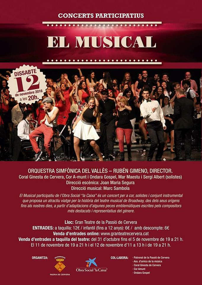 EL #MUSICAL, Concert Participatiu
Disssabte 12 de novembre a les 8h de la tarda, Gran Teatre de la Passió de Cervera
granteatrecervera.cat
