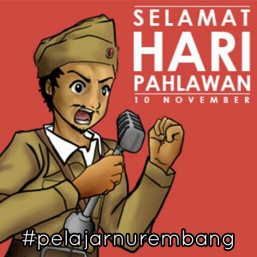 Selamat hari pahlawan <a href="/PPIPNU54/">Pimpinan Pusat IPNU</a> @ippnu_org <a href="/ipnuippnurbg/">Pelajar NU Rembang</a> #pelajarnurembang