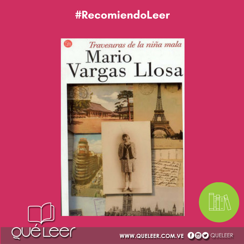 #RecomiendoLeer 📚 'Travesuras de la niña mala' de Mario Vargas LLosa y ¿tú? #LibrosDeAmor