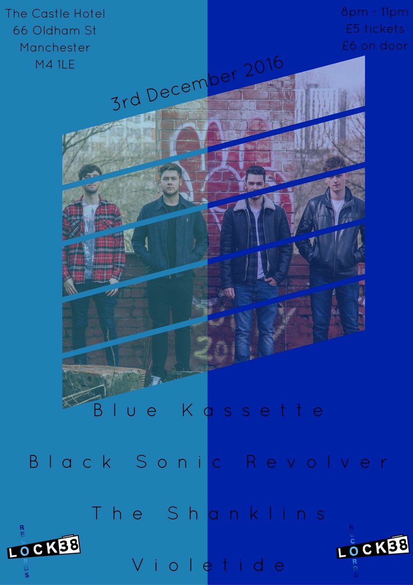 Lock38Records's tweet image. 3rd December! @bluekassette_  @BSRevolver @TheShanklins #violetide #manchester #livemusic