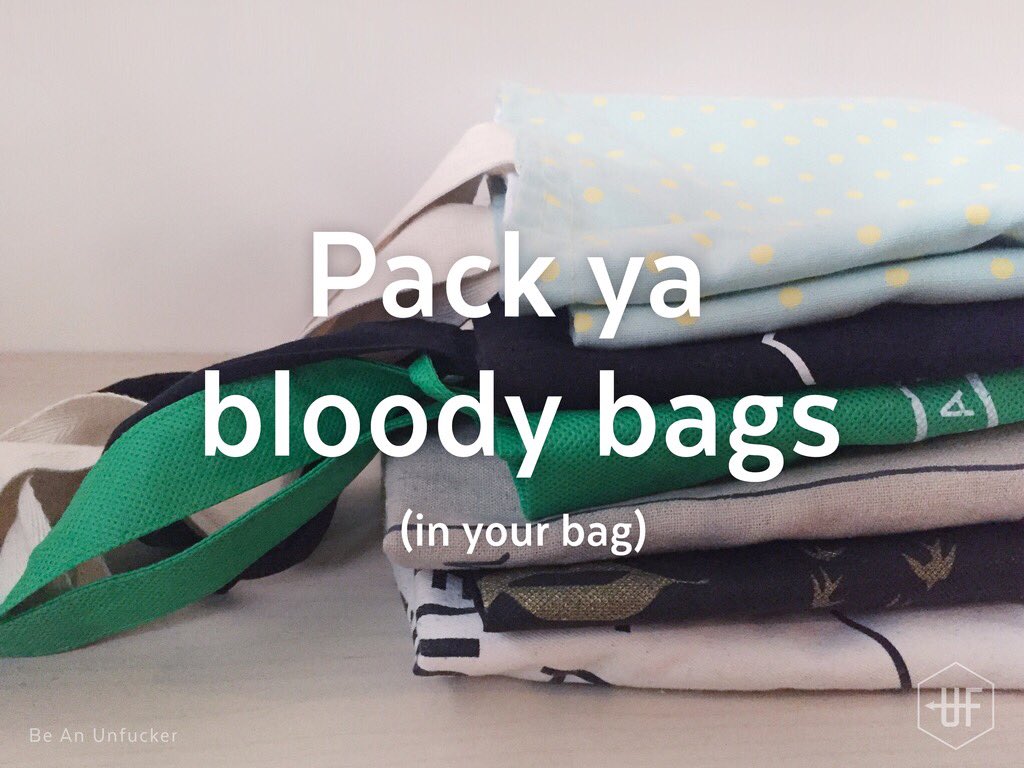 In Aus, 10million new plastic bags are used everyday. Make a new habit of always keeping a bag in your bag. Phone, keys, wallet, bags.