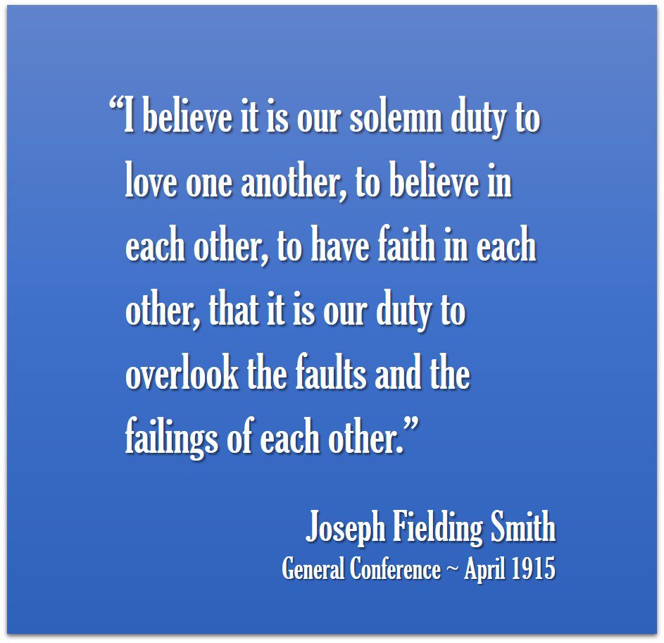 CGCCInstitute's tweet photo. Solemn #duty to #love, #believe, and have #faith in each other. #JosephFieldingSmith #ldsinstitute #ldsconf https://t.co/Dje5WNpBE5