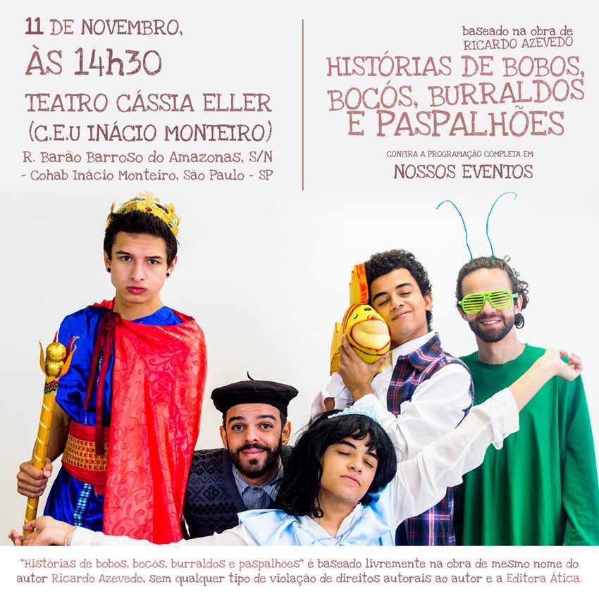 ciagramaverde's tweet photo. AMANHÃ! A Cia Grama Verde apresenta o espetáculo infantil "Histórias de Bobos, Bocós, Burraldos e Paspalhões" no C.E.U Inácio Monteiro. https://t.co/4aZVXZsYPW