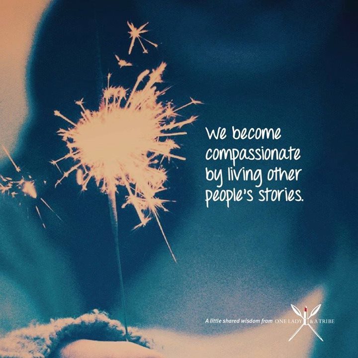 1LadyandaTribe's tweet photo. We become compassionate by living other people's stories.#OLAAT https://t.co/ravyOCdr73