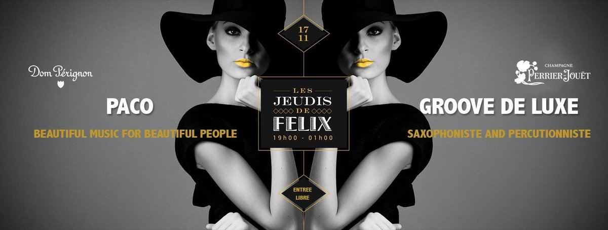 [EVENEMENT] La prochaine soirée "Les JEUDIS de FELIX" aura lieu le 17 Novembre avec #Paco &amp; #Groovedeluxe