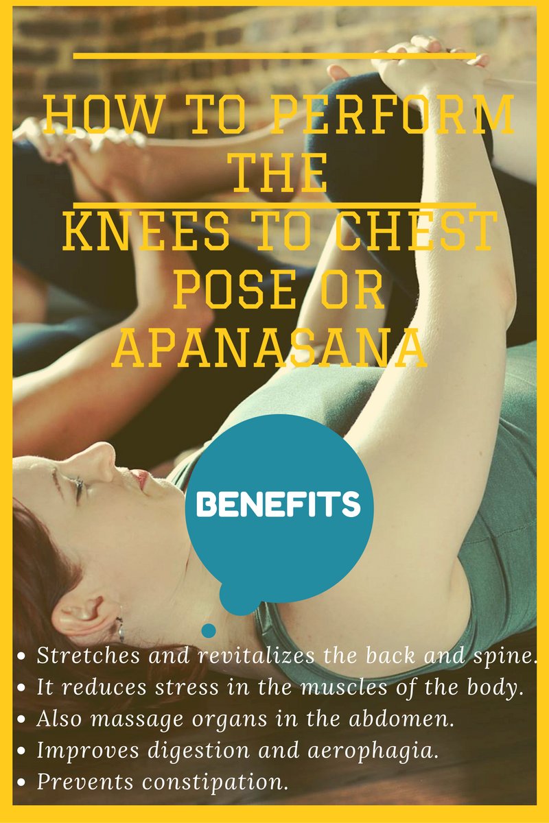 How to Do Knees-to-Chest Pose in Yoga –