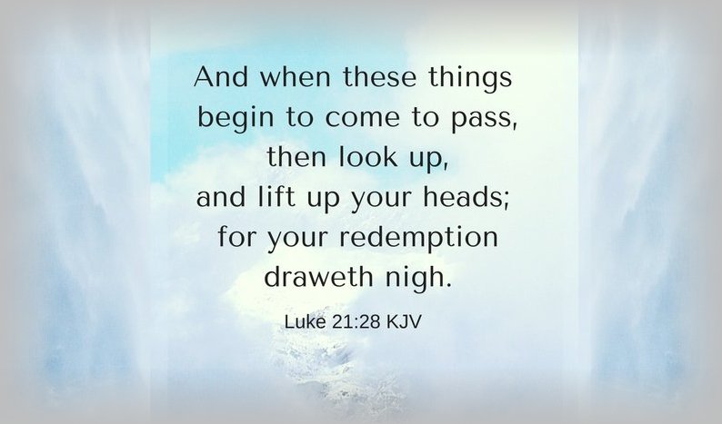 Thomas ن On Twitter: "...Look Up And Lift Your Heads For Your Redemption  Draweth Nigh. #Lk21V28 #Jesusisgod Https://T.co/Drfuak8Jem" / Twitter