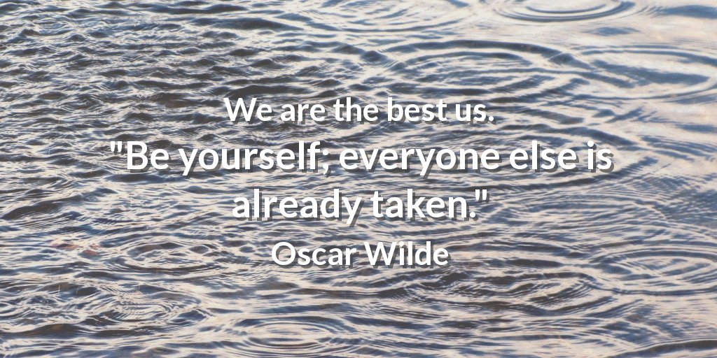 ZingerWebDesign's tweet image. We are the best us. &quot;Be yourself; everyone else is already taken.&quot; Oscar Wilde #webdesignhamilton