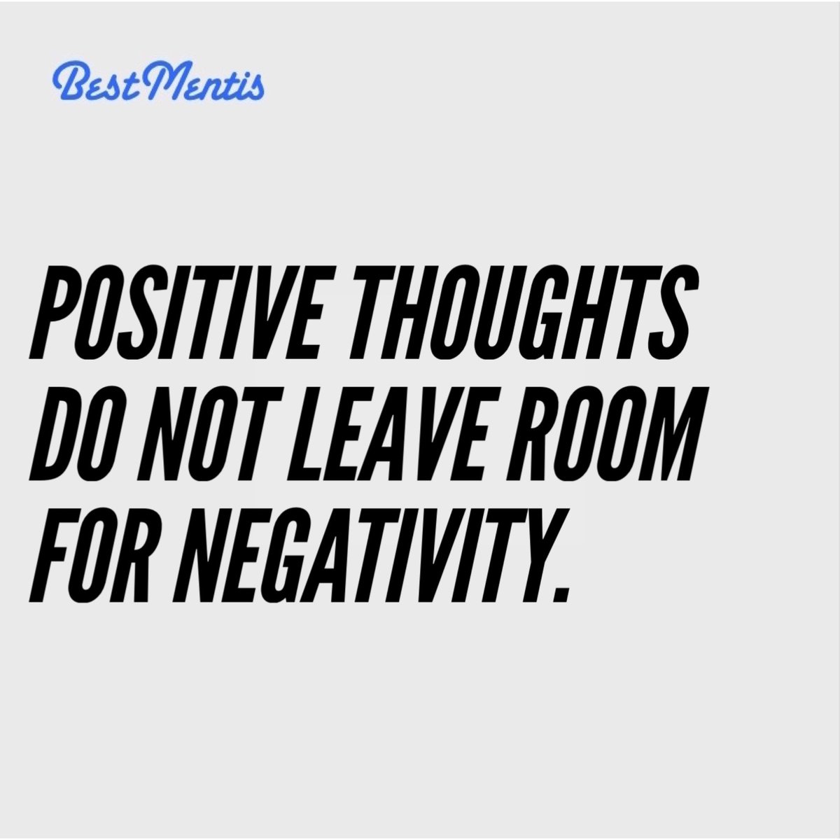 BestMentis's tweet photo. #Positive thoughts do not leave room for negativity #success #entrepreneurs https://t.co/oRgQmQnIrv