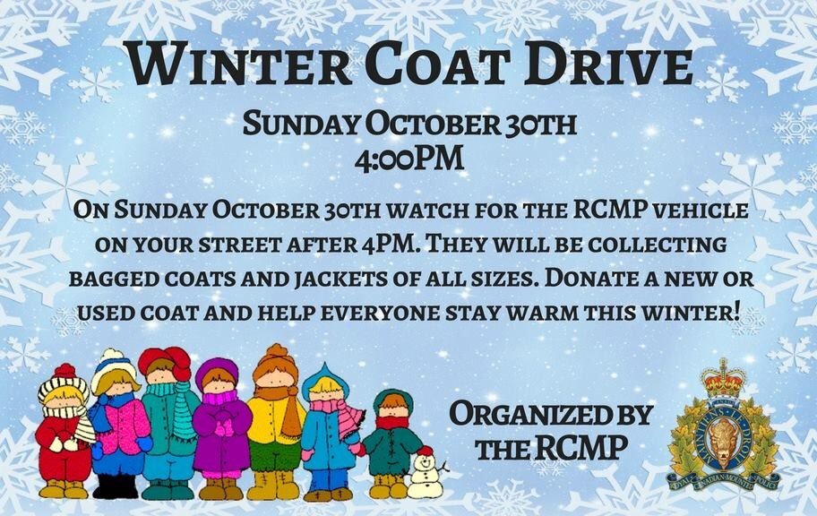 Watch for the RCMP vehicle on you street after 4pm today! Donate your unwanted winter clothing and help everyone stay warm this winter!