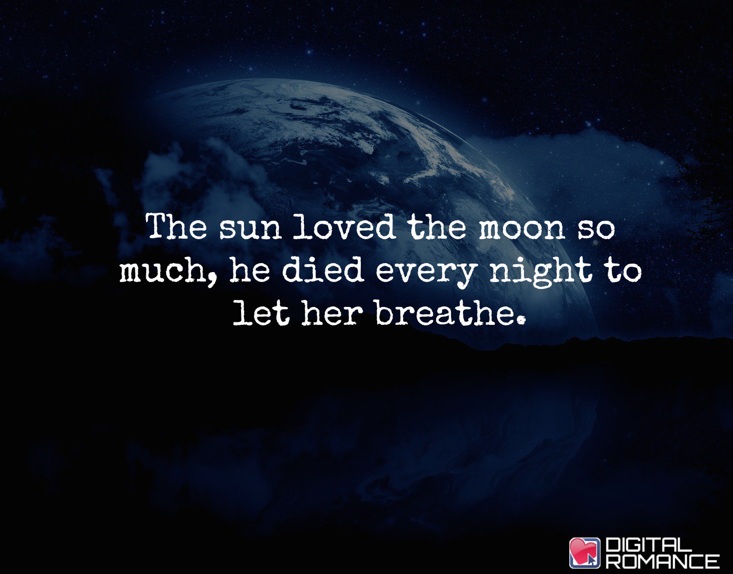 Digital Romance Inc Twitterissa The Sun Loved The Moon So Much He Died Every Night To Let Her Breathe Love Quotes Digital Romance Inc Twitterissa The Sun Loved The Moon So Much He Died Every Night To Let Her Breathe Love Quotes
