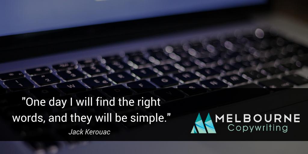 MELCopywriting's tweet photo. "One day I will find the right words, and they will be simple." - Jack Kerouac #writing #writingquote https://t.co/td1shvcAHv