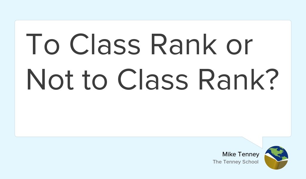 tenneyschool's tweet image. "To Class Rank or Not to Class Rank?" goo.gl/6Im2Zm #classrank #graduates #college #tenneyschool