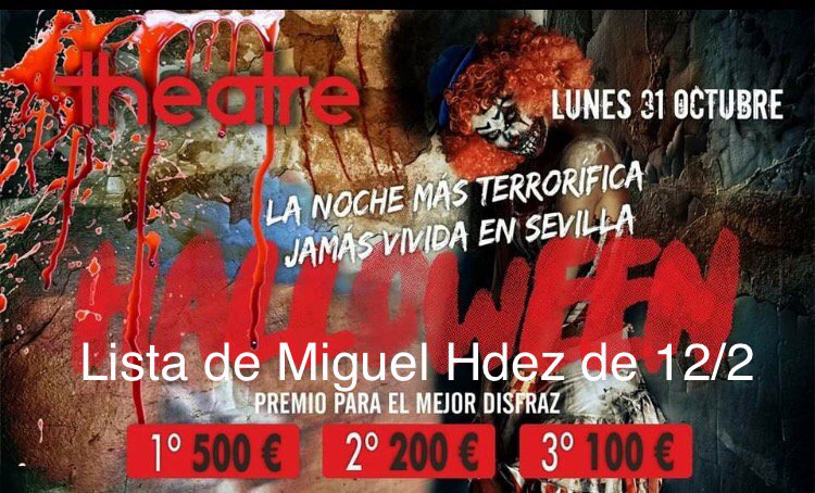 Esta noche THEATRE en HALLOWEEN
Lista de Miguel Hdez 12/2🎃🎃
Date prisa k se formara una gran cola
RESERVADOS A 80€