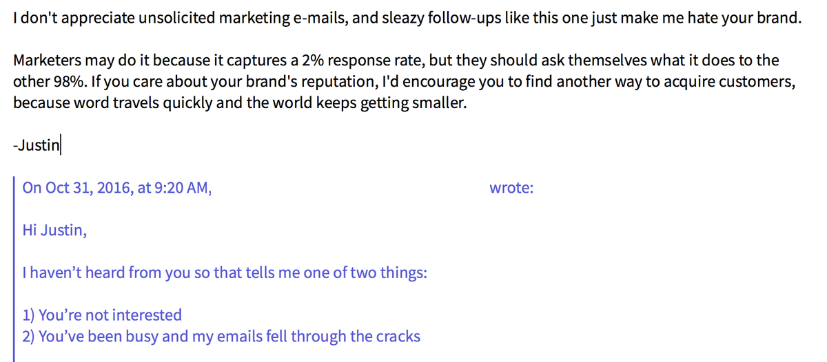 This new trend of cheeky follow-ups to unsolicited cold sales e-mails is my least favorite thing about 2016. (Other than the rest of it.)