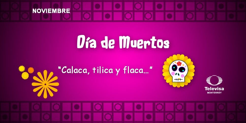 TelevisaMty's tweet photo. #Noviembre #DiadeMuertos #TelevisaMonterrey https://t.co/AUvMvN2KL2