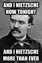 ChestarM's tweet image. Nietzsche makes all love songs better ...