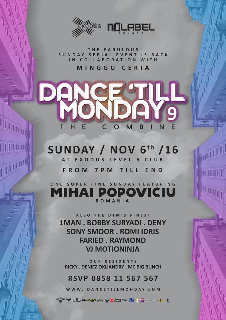 Dance Till Monday 9 at <a href="/exodusjakarta/">EXODUS JAKARTA</a> 6 Nov 2016 with Mihai Popoviciu, @denyswidjaja <a href="/idris_romi/">Romi_Idris</a> &amp; many more.
RSVP : 085811567567
#DTM9