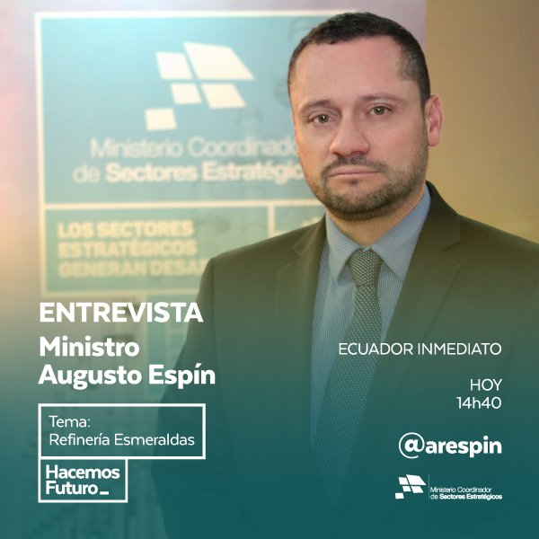 EstrategicosEc's tweet photo. Hoy 14h40, les invitamos a seguir la entrevista al Ministro Augusto Espín con el tema: #RefineríaEsmeraldas por @ecuainm https://t.co/c8sUoMGCkF