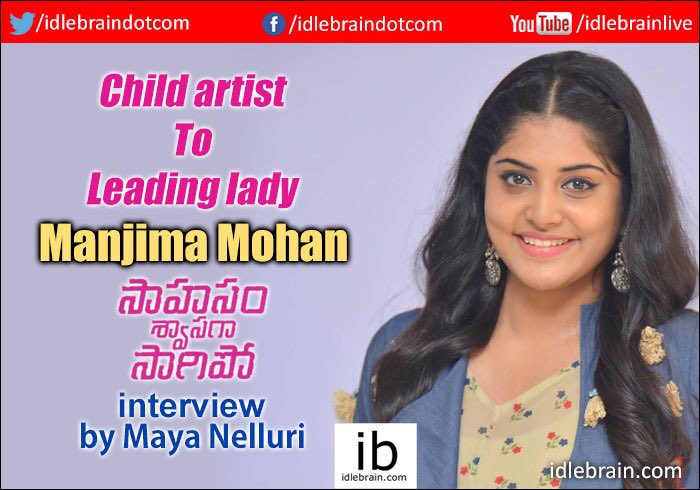 Idlebrain Jeevi On Twitter Child Artist To Leading Lady Mohan Manjima Interview About Sahasamswasagasagipo Https T Co Knpjor6aoq