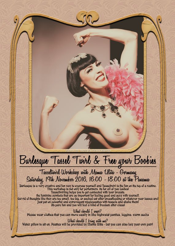 Join the TASSELTWIRL  Burlesque Workshop with Mama Ulita: Saturday, 19th november 2016: amsterdamburlesqueaward.com/workshops.htm