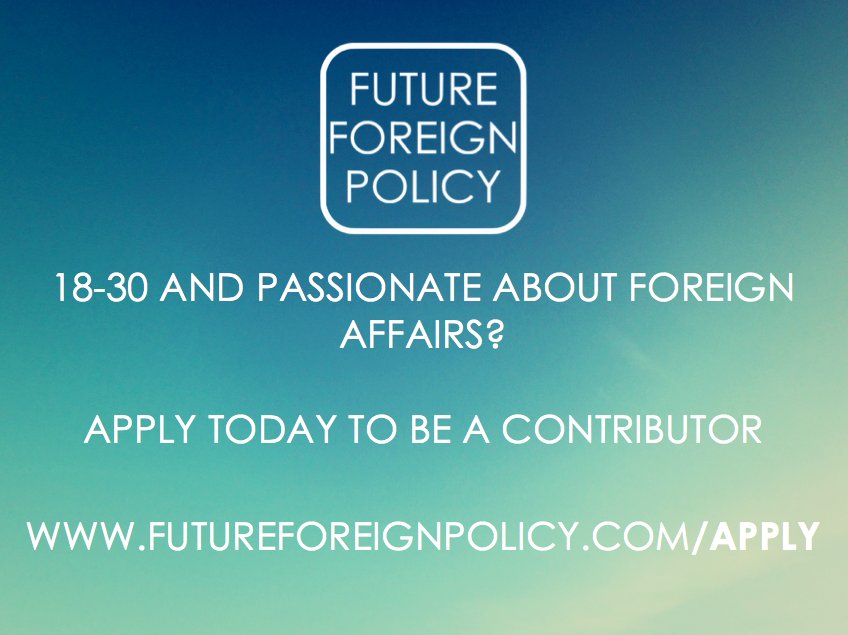 FutureFP's tweet photo. Under 30? Want to write on Foreign Policy? Be part of our relaunch! https://t.co/MoOkx5zOBP #millennials #foreignp… https://t.co/lnecUh24HM