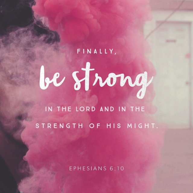 pix Be Strong In The Lord And In The Power Of His Might Nkjv twitter