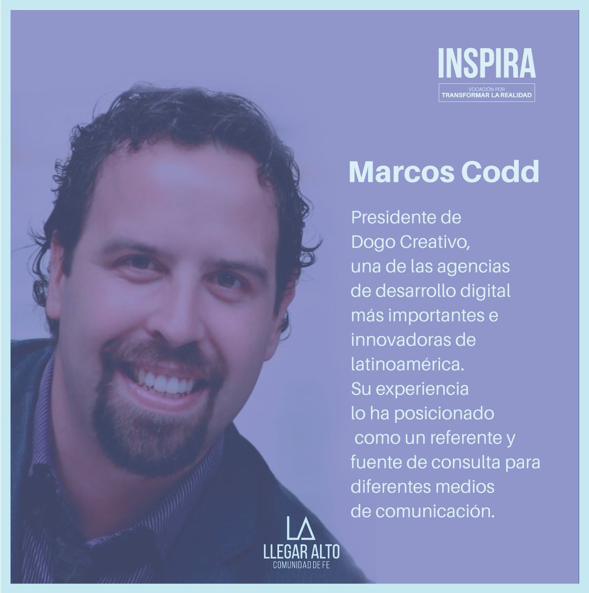LlegarAlto's tweet photo. Este próximo Jueves, @MarcosCodd nos va a inspirar con sus experiencias. Te sugerimos que no te lo pierdas.
#INSPIRA2016 https://t.co/7GvqkJvvLl